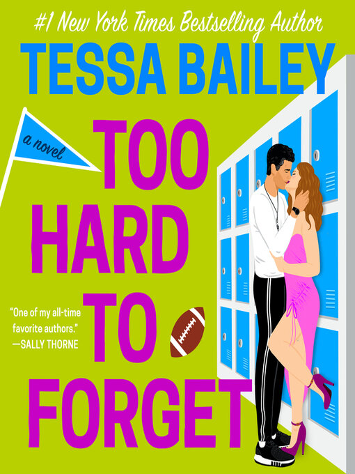 Title details for Too Hard to Forget by Tessa Bailey - Available
